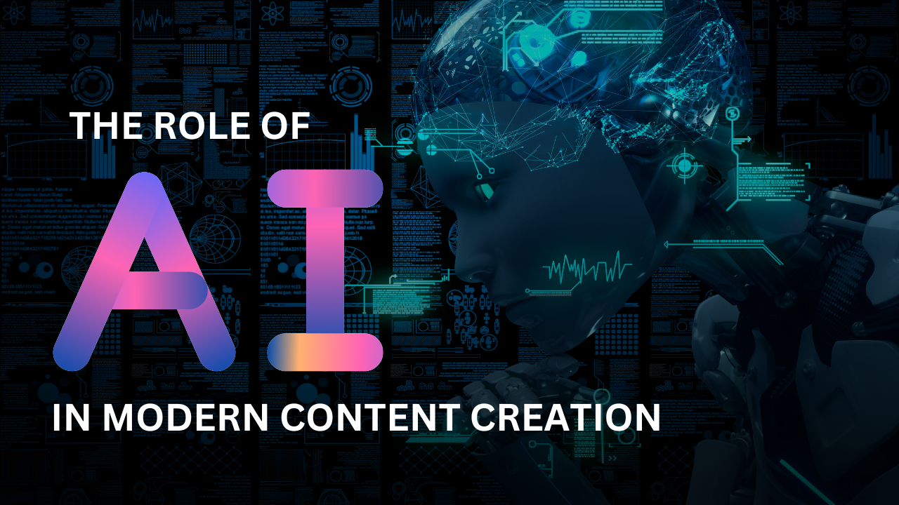The Role of AI in Modern Content Creation