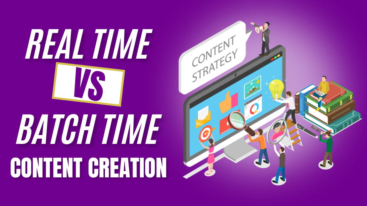 Batch vs. Real-Time Content Creation: Which Is Best?
