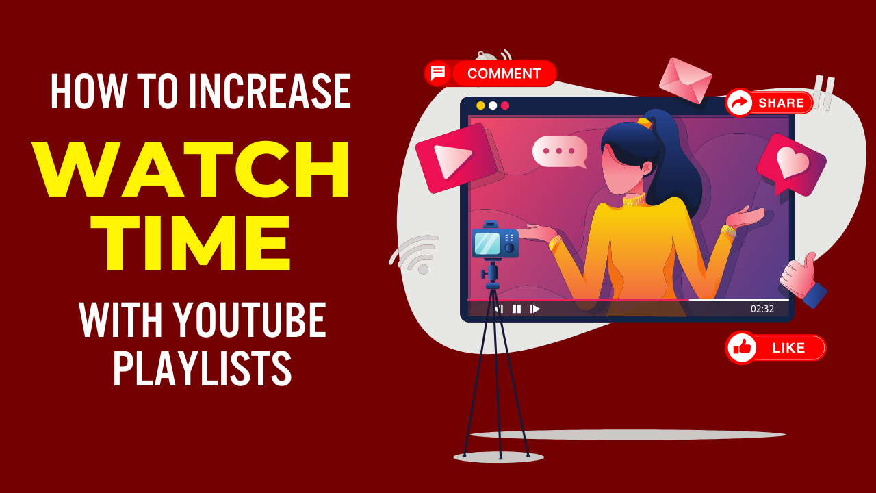 How to Increase Watch Time with YouTube Playlists