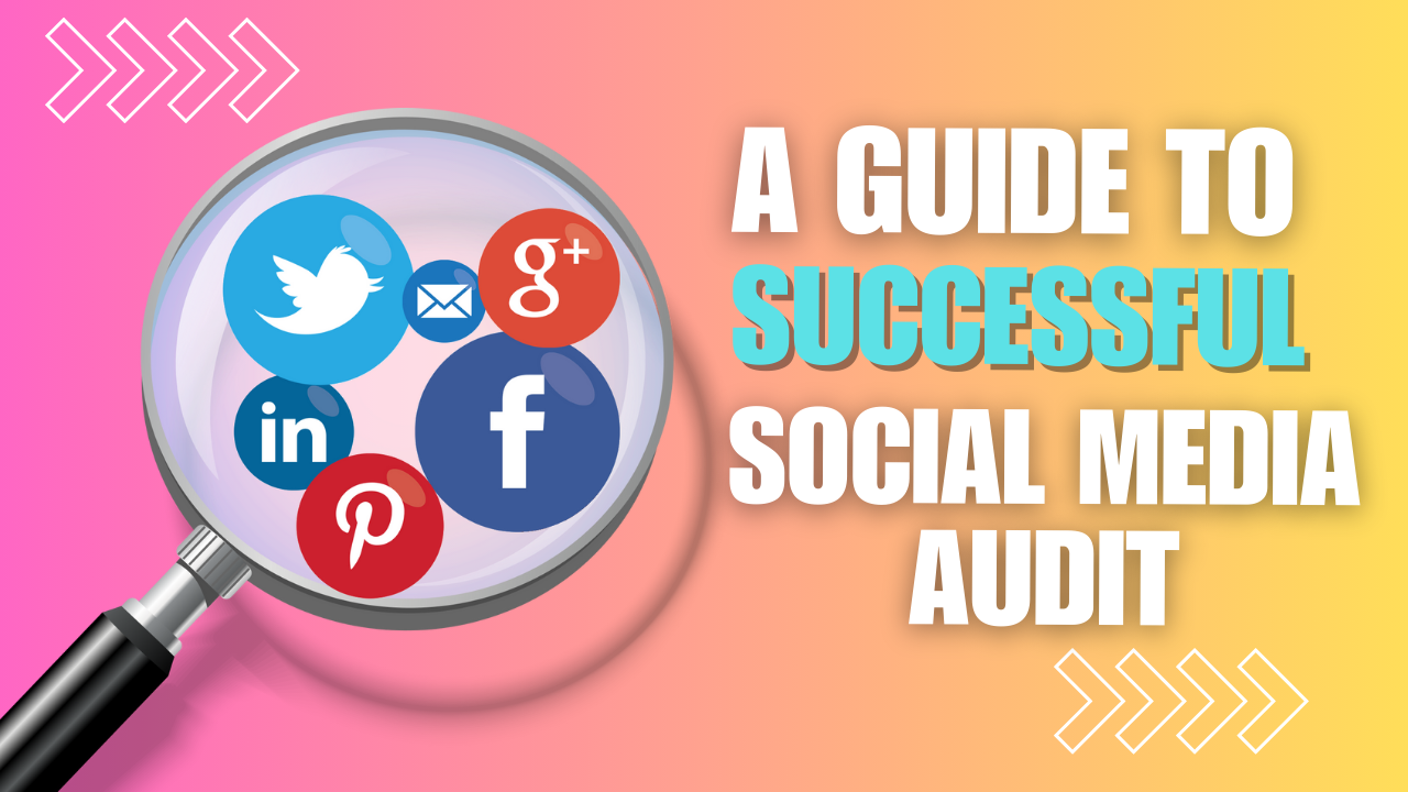 A Guide to Successful Social Media Audit