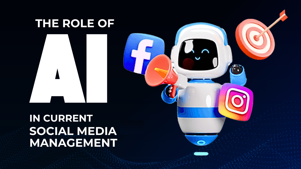 The Role of AI in Current Social Media Management