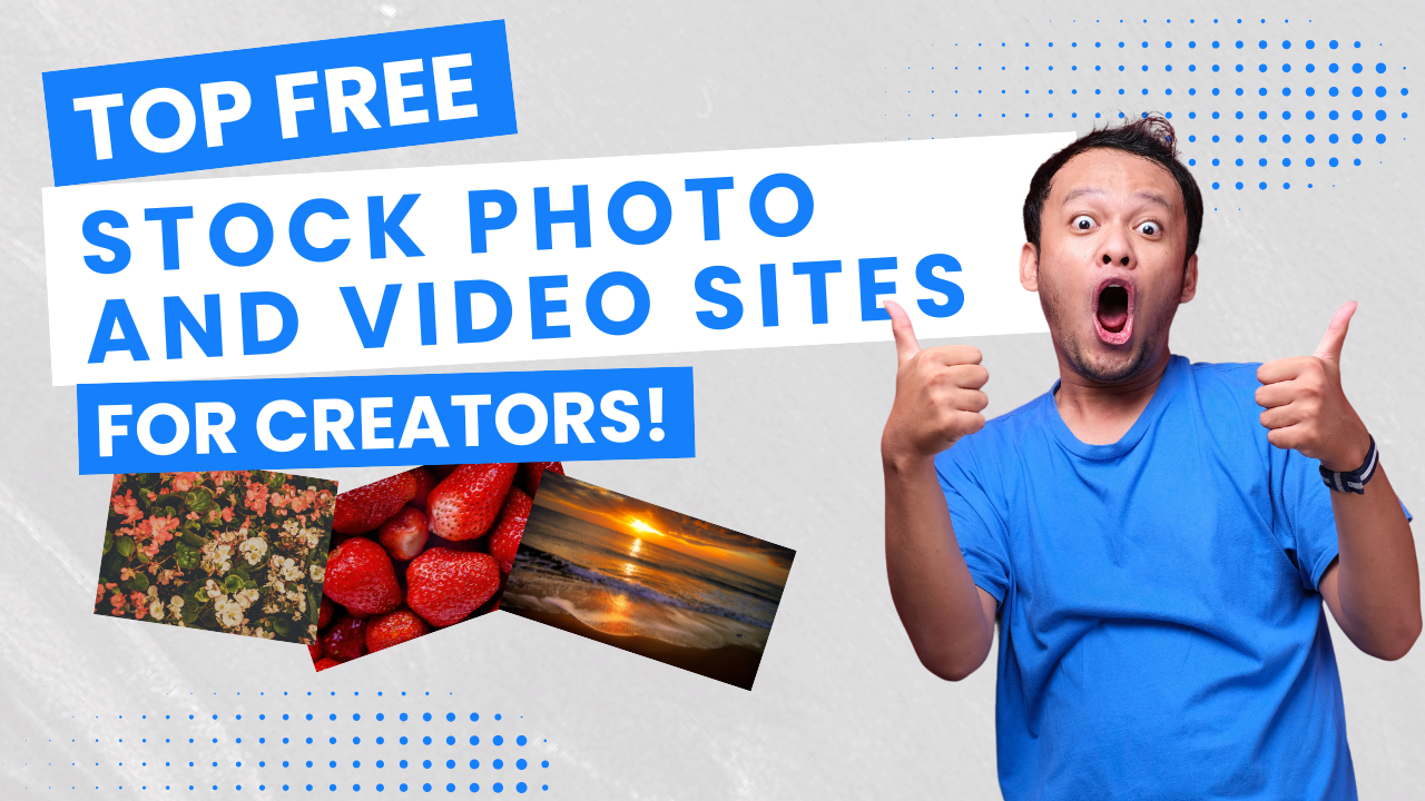 Top Free Stock Photos and Videos Sites for Creators!