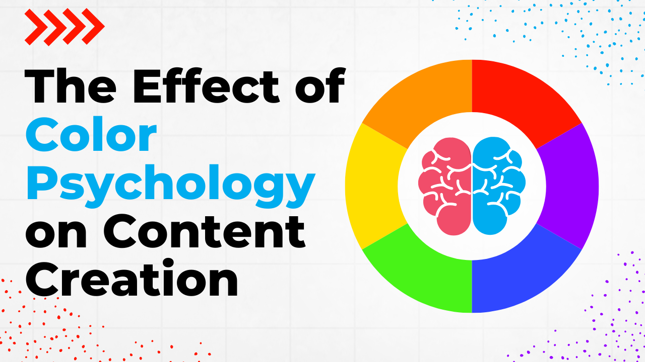 The Effect of Color Psychology on Content Creation